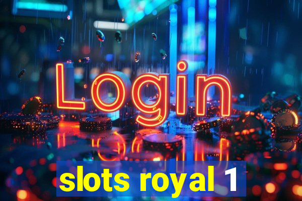 slots royal 1